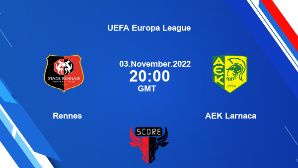 Rennes vs AEK Larnaca live score, Head to Head, REN vs LAR live, UEFA Europa League, TV channels, Prediction