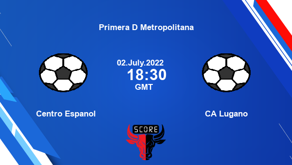 Centro Espanol vs CA Lugano live score, Head to Head, CES vs LUG live, Primera D Metropolitana, TV channels, Prediction