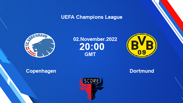 Copenhagen vs Dortmund live score, Head to Head, FCC vs DOR live, UEFA Champions League, TV channels, Prediction
