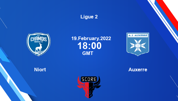 Niort vs Auxerre livescore, Match events NIO vs AUX, Ligue 2, tv info