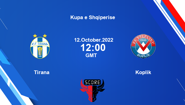 Tirana vs Koplik live score, Head to Head, KFT vs VKO live, Kupa e Shqiperise, TV channels, Prediction