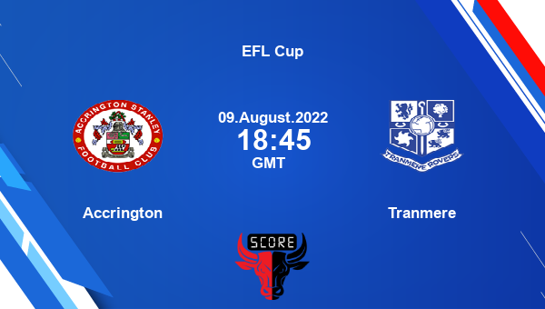 Accrington vs Tranmere live score, Head to Head, ACS vs TRA live, EFL Cup, TV channels, Prediction