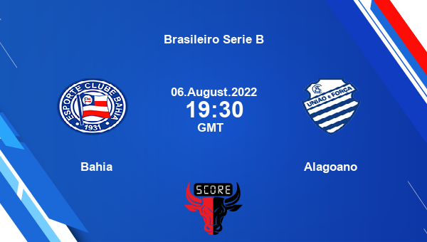 Bahia vs Alagoano live score, Head to Head, BAH vs ALA live, Brasileiro Serie B, TV channels, Prediction