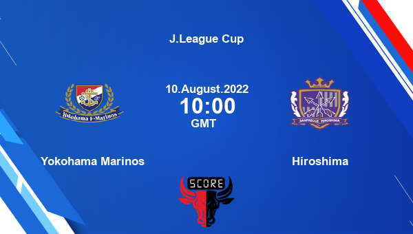 Yokohama Marinos vs Hiroshima live score, Head to Head, YKFM vs HIR live, J.League Cup, TV channels, Prediction
