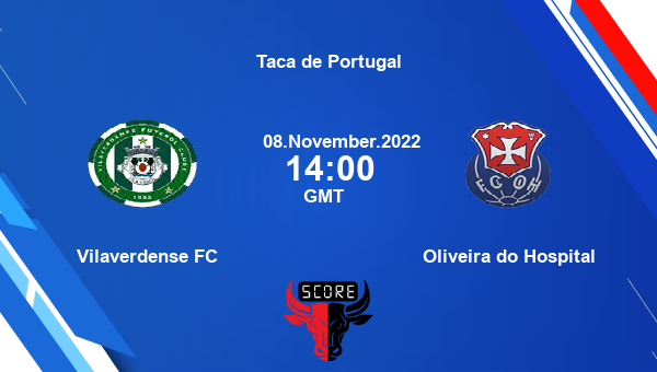 Vilaverdense FC vs Oliveira do Hospital live score, Head to Head, VIL vs OLH live, Taca de Portugal, TV channels, Prediction