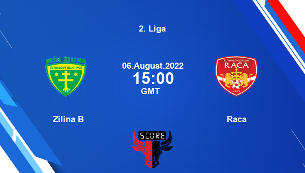 Zilina B vs Raca live score, Head to Head, ZIB vs RAC live, 2. Liga, TV channels, Prediction
