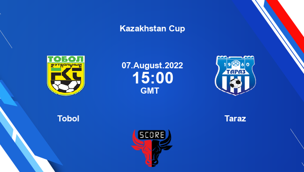 Tobol vs Taraz live score, Head to Head, TOB vs TAR live, Kazakhstan Cup, TV channels, Prediction