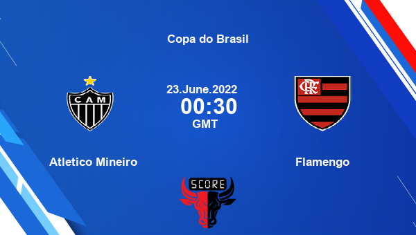 Atletico Mineiro vs Flamengo live score, Head to Head, MNE vs FLMG live, Copa do Brasil, TV channels, Prediction