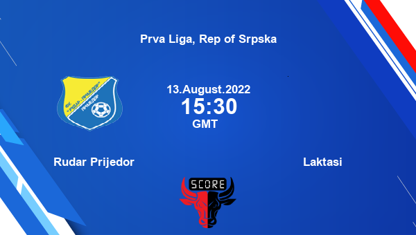 Rudar Prijedor vs Laktasi live score, Head to Head, RUP vs LAK live, Prva Liga, Rep of Srpska, TV channels, Prediction
