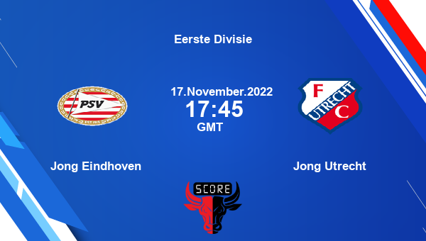 Jong Eindhoven vs Jong Utrecht live score, Head to Head, PSV vs UTR live, Eerste Divisie, TV channels, Prediction
