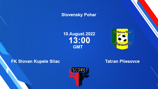 FK Slovan Kupele Sliac vs Tatran Pliesovce live score, Head to Head, SLO vs TVP live, Slovensky Pohar, TV channels, Prediction