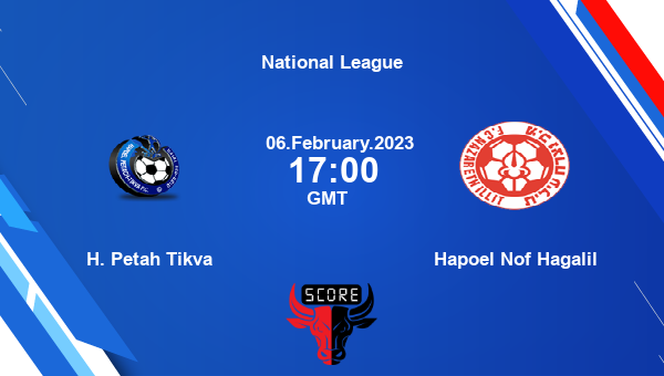 H. Petah Tikva vs Hapoel Nof Hagalil live score, Head to Head, PET vs HNH live, National League, TV channels, Prediction