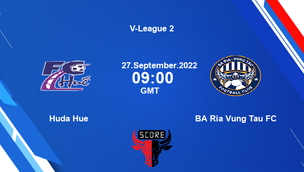 Huda Hue vs BA Ria Vung Tau FC live score, Head to Head, HUE vs RIA live, V-League 2, TV channels, Prediction