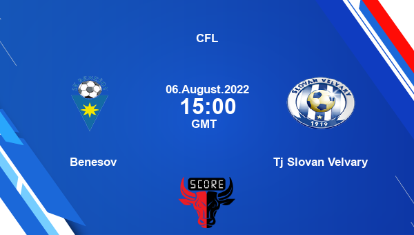 Benesov vs Tj Slovan Velvary live score, Head to Head, BEN vs SLO live, CFL, TV channels, Prediction