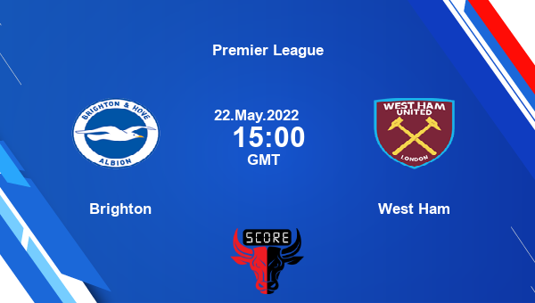Brighton Vs West Ham Live Score Head To Bha Whu Premier League Tv Channels Prediction Bha Vs Whu Live Premier League, Mark Webster Sofascore