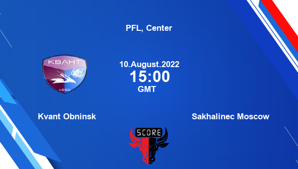 Kvant Obninsk vs Sakhalinec Moscow live score, Head to Head, KOB vs SAK live, PFL, Center, TV channels, Prediction