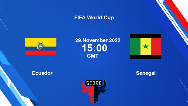 Ecuador vs Senegal live score, Head to Head, ECU vs SEN live, FIFA World Cup, TV channels, Prediction