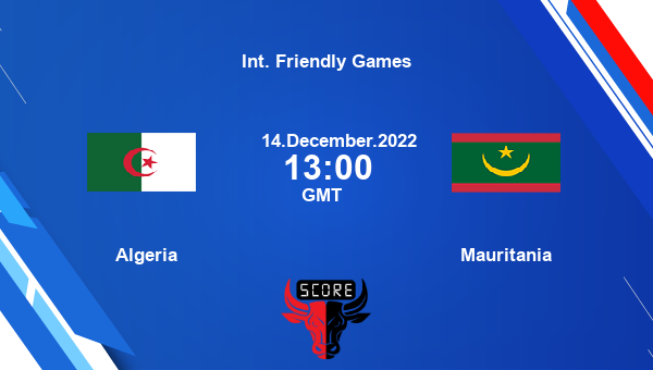 Algeria vs Mauritania live score, Head to Head, ALG vs MTN live, Int. Friendly Games, TV channels, Prediction