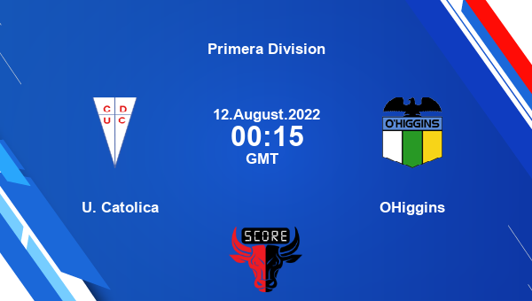 U. Catolica vs OHiggins live score, Head to Head, CAT vs OHI live, Primera Division, TV channels, Prediction