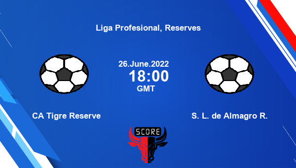 CA Tigre Reserve vs S. L. de Almagro R. live score, Head to Head, TIG vs ALR live, Liga Profesional, Reserves, TV channels, Prediction