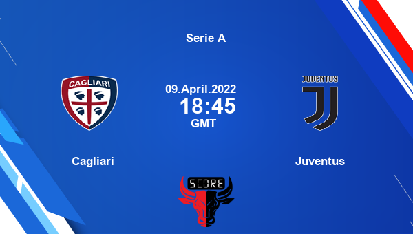 Cagliari vs Juventus livescore Match events CAG vs JUV Serie A tv info