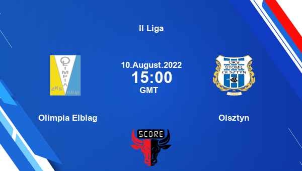 Olimpia Elblag vs Olsztyn live score, Head to Head, ELB vs STO live, II Liga, TV channels, Prediction