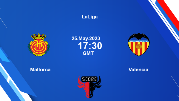 Mallorca vs Valencia live score, Head to Head, MAL vs VAL live, LaLiga, TV channels, Prediction