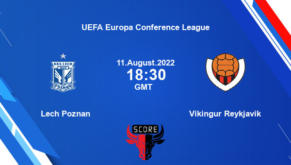 Lech Poznan vs Vikingur Reykjavik live score, Head to Head, LPO vs VIK live, UEFA Europa Conference League, TV channels, Prediction