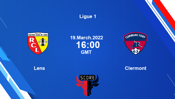 Lens vs Clermont Dream11 Match Prediction | Ligue 1 |Team News|