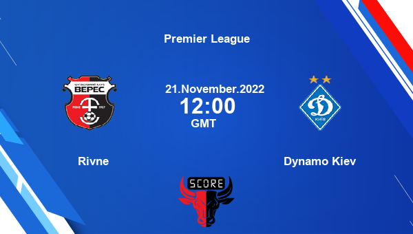Rivne vs Dynamo Kiev live score, Head to Head, VRI vs DYK live, Premier League, TV channels, Prediction