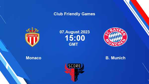 Bayern Munich vs Monaco, Club Friendly Games