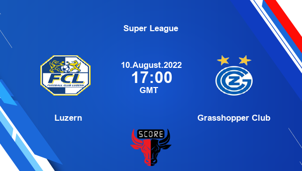 Luzern vs Grasshopper Club live score, Head to Head, LUZ vs GCZ live, Super League, TV channels, Prediction