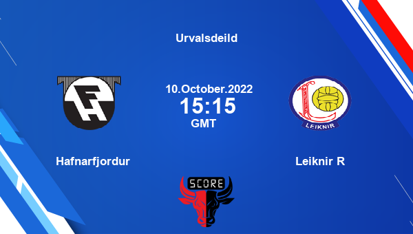 Hafnarfjordur vs Leiknir R live score, Head to Head, HAF vs LEI live, Urvalsdeild, TV channels, Prediction