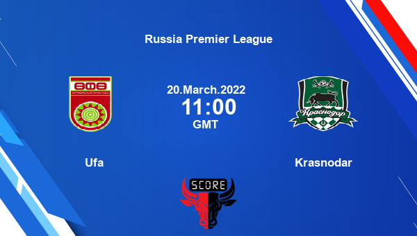 Ufa vs Krasnodar livescore, Match events UFA vs KRS, Russia Premier League, tv info