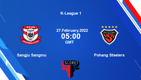 Sangju Sangmu vs Pohang Steelers livescore, Match events SSP vs PHG, K-League 1, tv info
