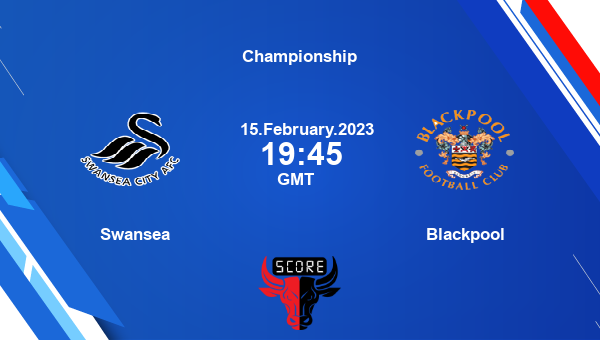 Swansea vs Blackpool live score, Head to Head, SWA vs BLA live, Championship, TV channels, Prediction