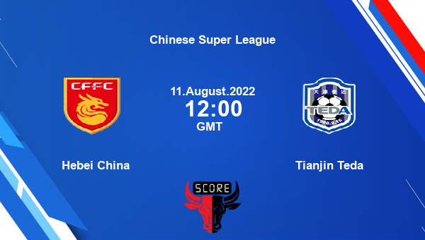 Hebei China vs Tianjin Teda live score, Head to Head, HBI vs TJT live, Chinese Super League, TV channels, Prediction