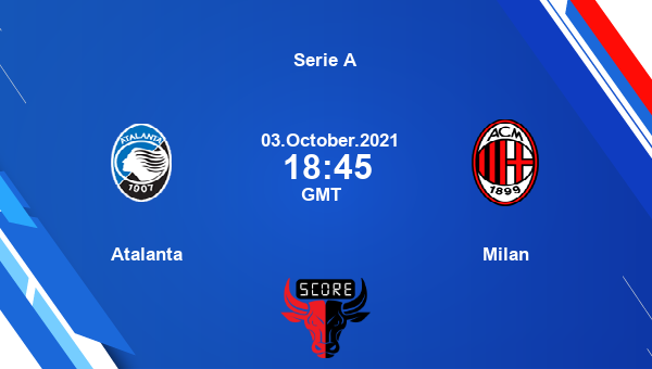 Atalanta vs Milan Dream11 Soccer Prediction | Serie A |Team News|