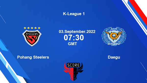 Pohang Steelers vs Daegu Dream11 Match Prediction | K-League 1 |Team News|