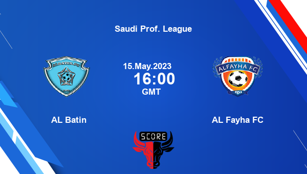 AL Batin vs AL Fayha FC live score, Head to Head, BAT vs AL  live, Saudi Prof. League, TV channels, Prediction