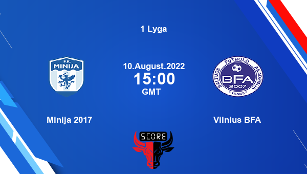 Minija 2017 vs Vilnius BFA live score, Head to Head, MIN vs VIL live, 1 Lyga, TV channels, Prediction