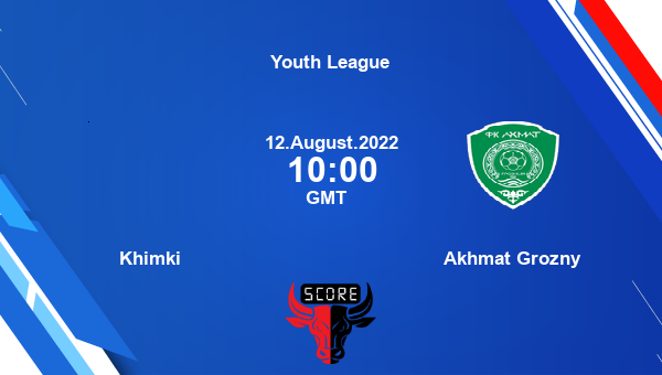 Khimki vs Akhmat Grozny live score, Head to Head, KHI vs AKG live, Youth League, TV channels, Prediction