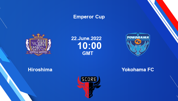 Hiroshima vs Yokohama FC live score, Head to Head, HIR vs YKH live, Emperor Cup, TV channels, Prediction