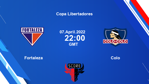 Fortaleza vs Colo livescore, Match events FRTZ vs COL, Copa Libertadores, tv info