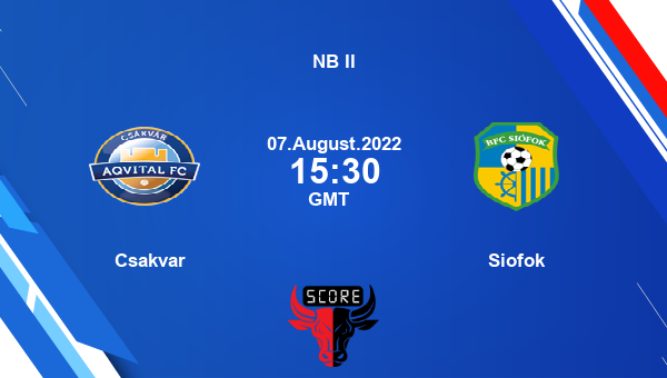 Csakvar vs Siofok live score, Head to Head, CSA vs SIO live, NB II, TV channels, Prediction