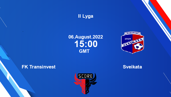 FK Transinvest vs Sveikata live score, Head to Head, TRA vs SVE live, II Lyga, TV channels, Prediction