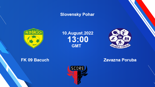 FK 09 Bacuch vs Zavazna Poruba live score, Head to Head, BAC vs ZPO live, Slovensky Pohar, TV channels, Prediction