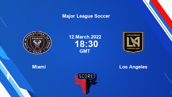 Miami vs Los Angeles Dream11 Match Prediction | Major League Soccer |Team News|