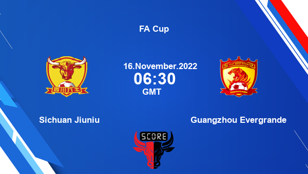 Sichuan Jiuniu vs Guangzhou Evergrande live score, Head to Head, SIJ vs GHF live, FA Cup, TV channels, Prediction