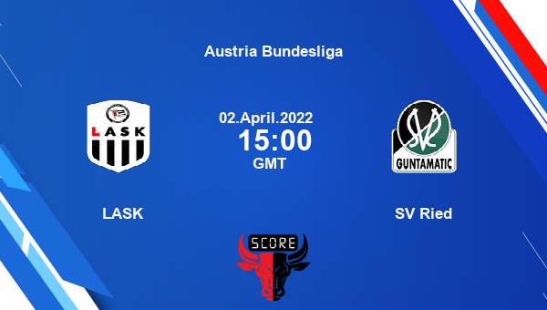 LASK vs SV Ried livescore, Match events ASK vs SVR, Austria Bundesliga, tv info